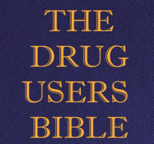 THE DRUG USERS BIBLE